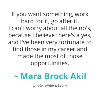If you want something, go after it... ~ Mara Brock Akil